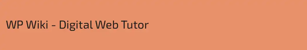 WP Wiki - Digital Web Tutor